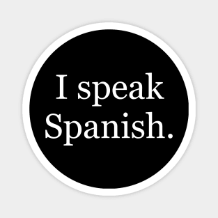 I speak Spanish. Magnet